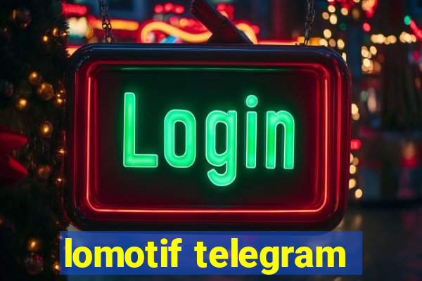 lomotif telegram